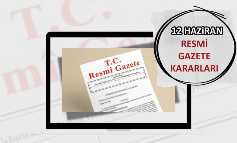 Resmi Gazete'de bugün! 12 Haziran 2025 Resmi Gazete kararları 12 Resmi Gazete'de bugün! 12 Haziran 2025 Resmi Gazete kararları- Diğer Haberler