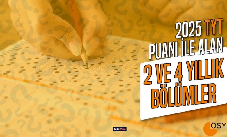 TYT puanı ile alan bölümler | 2025 TYT ile alan 4 yıllık, 2 yıllık bölümler taban puanları 12 TYT puanı ile alan bölümler | 2025 TYT ile alan 4 yıllık, 2 yıllık bölümler taban puanları- Diğer Haberler