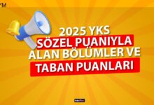 Sözel taban puanlar 2025 | ÖSYM YKS sözel puanıyla alan 2 yıllık, 4 yıllık bölümler- Diğer Haberler